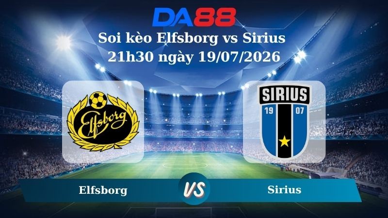 DA88 Nhận định soi kèo Elfsborg vs Sirius 21h30 ngày 19/07/2026 –  VĐQG Thuỵ Điển