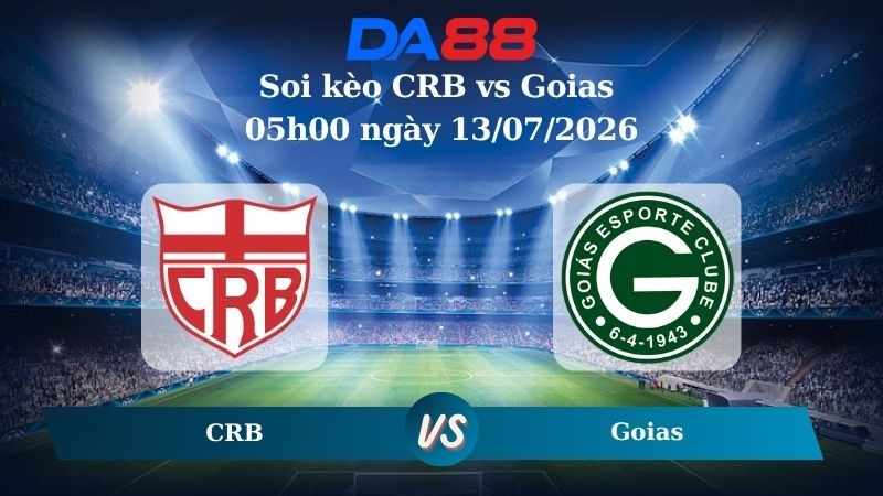 DA88 Nhận định soi kèo CRB vs Goias 05h00 ngày 13/07/2026 – Hạng 2 Brazil