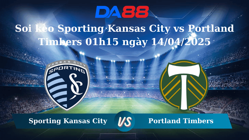 DA88 Nhận định soi kèo Sporting Kansas City vs Portland Timbers 01h15 ngày 14/04/2025 - Nhà nghề Mỹ
