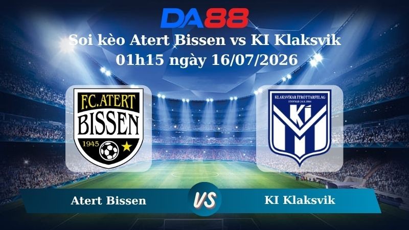 DA88 Nhận định soi kèo Atert Bissen vs KI Klaksvik 01h15 ngày 16/07/2026 – Vòng loại Champions League