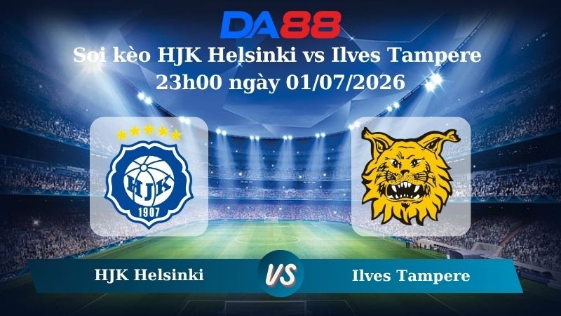 DA88 Nhận định soi kèo HJK Helsinki vs Ilves Tampere 23h00 ngày 01/07/2026 – Cúp Quốc Gia Phần Lan