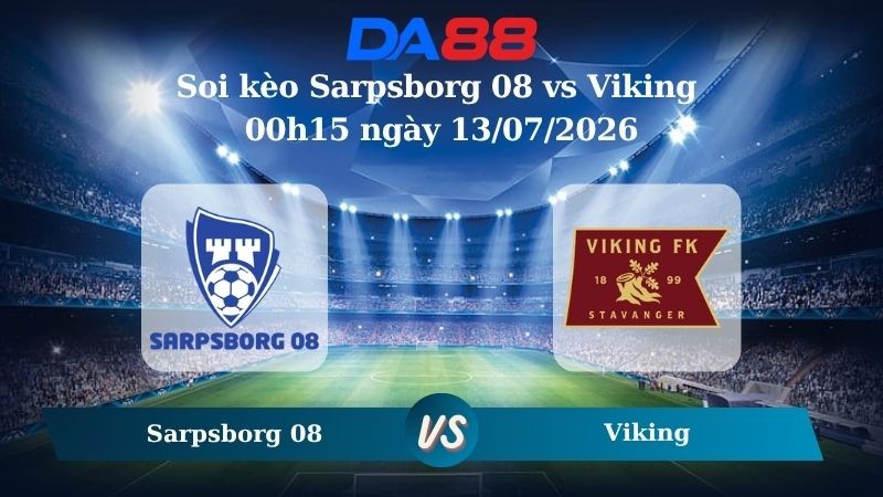 DA88 Nhận định soi kèo Sarpsborg 08 vs Viking 00h15 ngày 13/07/2026 – VĐQG Na Uy