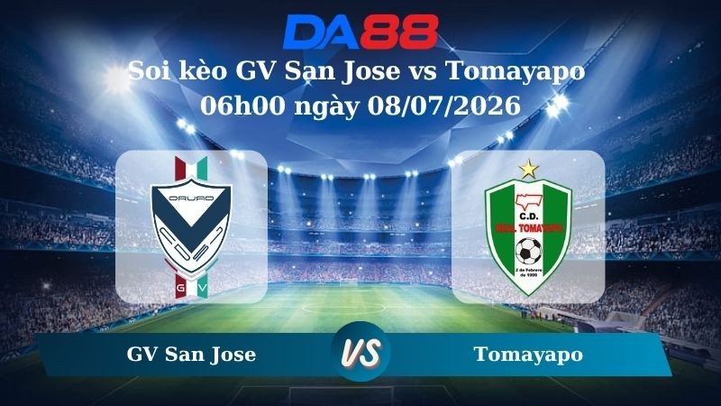 DA88 Nhận định soi kèo GV San Jose vs Tomayapo 06h00 ngày 08/07/2026 – VĐQG Bolivia
