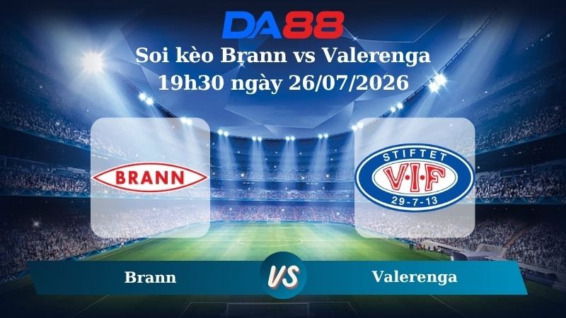 DA88 Nhận định soi kèo Brann vs Valerenga 19h30 ngày 26/07/2026 – VĐQG Na Uy